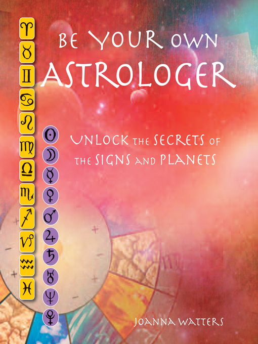 Title details for Be Your Own Astrologer by Joanna Watters - Available